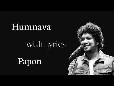 Humnava Lyrics Papon Mithoon Hamari Adhuri Kahani Humnava Lyrics Papon Mithoon Hamari Adhuri Kahani
