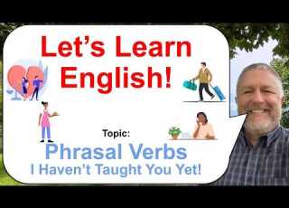  Let S Learn English Topic Phrasal Verbs I Haven T Taught You Yet