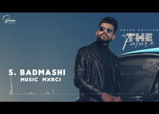 Badmashi Full Song Arjan Dhillon Brown Studios