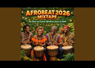 Best And Latest Afrobeat Jams Of 2026
