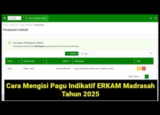 Cara Mengisi Pagu Indikatif Di ERKAM Madrasah Tahun Anggaran 2025