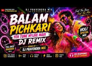 Balam Pichkari Bass Boosted Holi Remix Full Bass DJ PRAVENDRA MIX