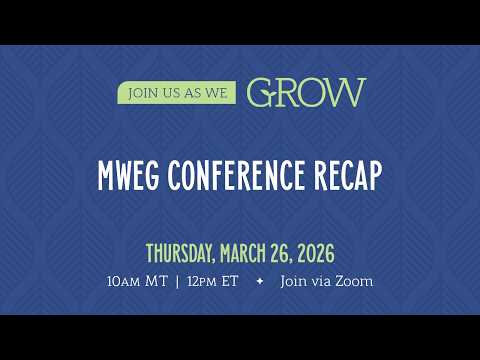 GROW MWEG Conference Recap