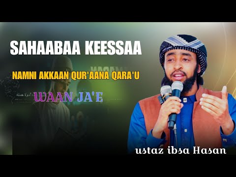 Ustaz Ibsaa Hasan Sahabaa Keessaa Kan Akkaan Qur Aana QARA U 25 October 2025