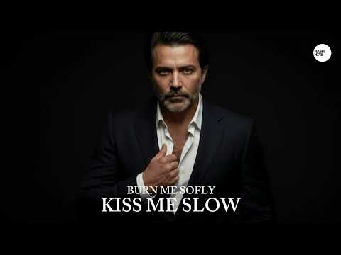 BURN ME SOFTLY KISS ME SLOW RASELHITS