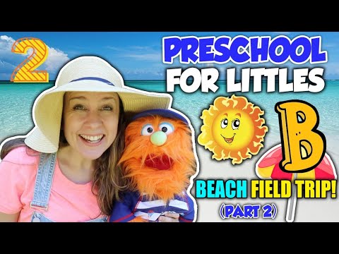 Preschool For Littles By Songs For Littles Letter B Part 2 Ms Rachel Visits The Beach