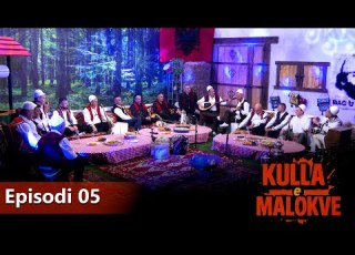 Kulla E Malokve Emision Muzikor Folklor Ep 05