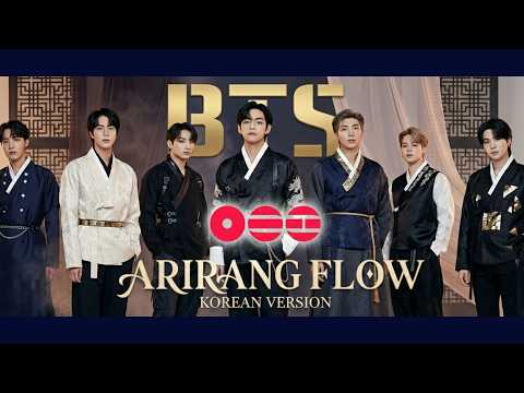 BTS 방탄소년단 ARIRANG FLOW KOREAN VERSION The 5th Album ARIRANG FMV