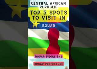 Top 5 Spots To Visit In Bouar Central African Republic