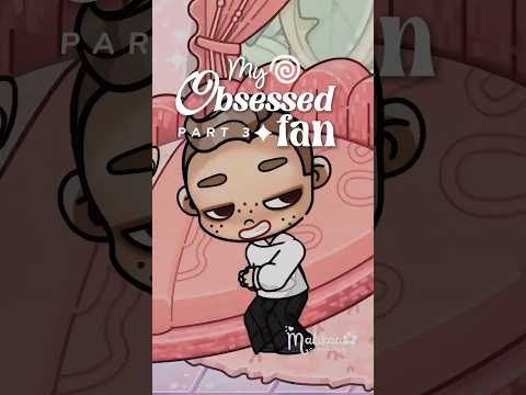 MY OBSESSED FAN PART 3 AVATAR WORLD SHORT STORY Avatarworld