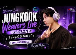  Jungkook Weverse Live 2026 07 27 Full English Subtitles