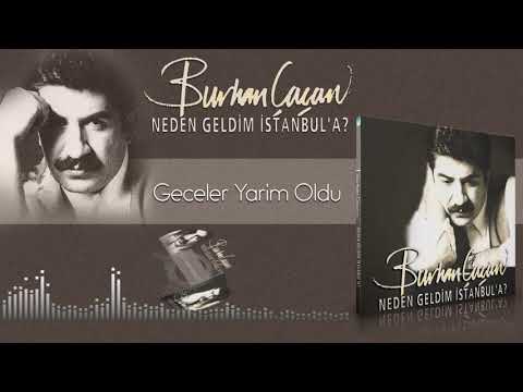 Burhan Çaçan Geceler Yarim Oldu