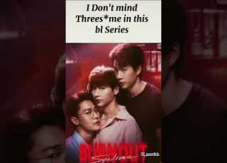 CAN T AFFORD TO BREAK DEW S HEART THREESOME IS A GOOD OPTION SO Bl Fyp Blseries Love Like Shorts
