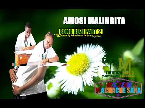 Amosi Malingita Song Suzi Part 2 Wachache Sana