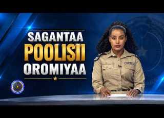 SAGANTAA POOLISII OROMIYAA Waxabajji 6 2018 OBNoromiyaa FEDERAL POLICE EBC
