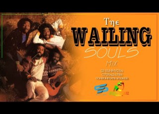 WAILING SOULS MIX DJSUNNY254