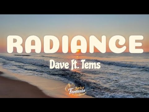 Dave Ft Tems Radiance Lyrics