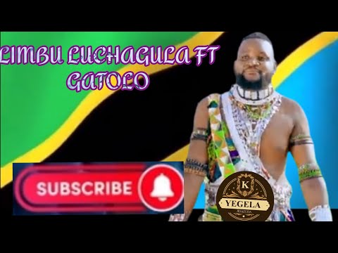 LIMBU LUCHAGULA FT GATOLO LIMBU UJUMBE WA JANE MBESHI 0698594123 MSAMBAZAJ YEGELA JIDAZUGA 2025
