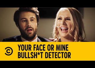 Have You Ever Faked An Orgasm With Me Bullsh T Detector Your Face Or Mine