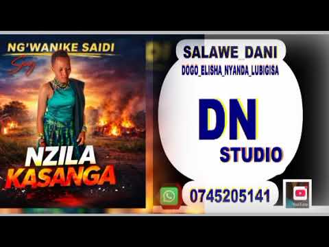 Ng Wanike Saidi Song Nzila Kasanga By Dn Studio Dogo Elisha 2026