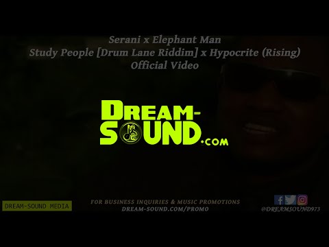 Serani X Elephant Man Study People Drum Lane Riddim X Hypocrite Rising Official Video