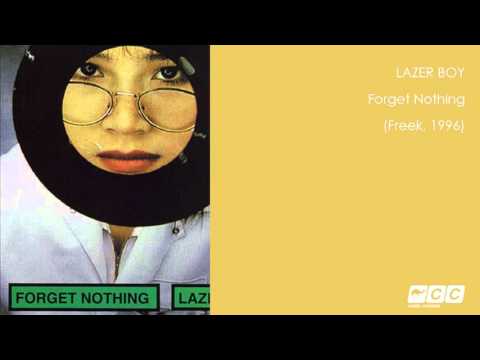 Lazer Boy Forget Nothing