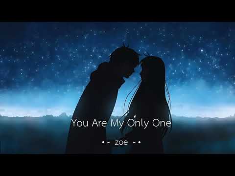 You Are My Only One Zoe 佐伊