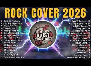 Best Rakista Reimagined OPM Rock Cover Non Stop Playlist 2026 Best Filipino Rock Covers
