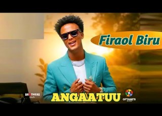 Firaol Biru ANGAATUU Official Video