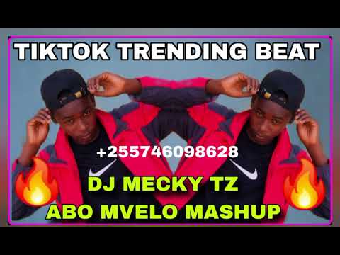 DJ MECKY TZ FT ABO MVELO MASHUP WITH TIKTOK TRENDING BEAT