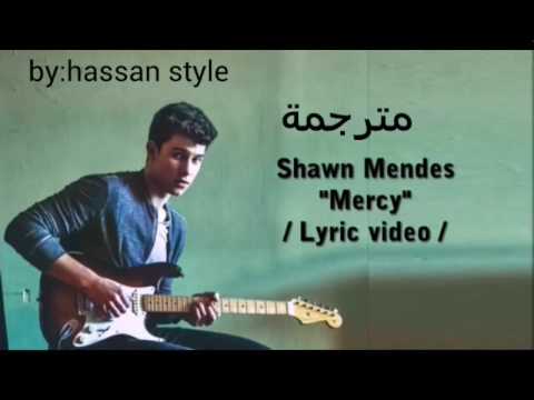 Shawn Mendes Mercy مترجمة