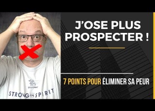 Oser Prospecter Sans Peur Quand On Est Bloqué 7 étapes Simples