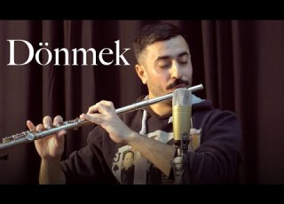  Dönmek Yeni Türkü Flüt Solo Mustafa Tuna