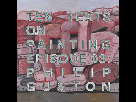 Ten Texts On Painting 3 Philip Guston