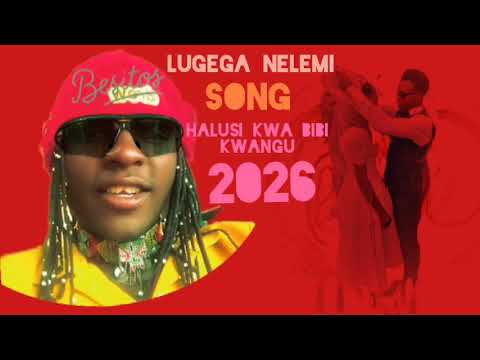 LUGEGA NELEMI MBASANDO SONG HALUSI KWA BIBI KWANGU BY MAKONO STUDIO 2026