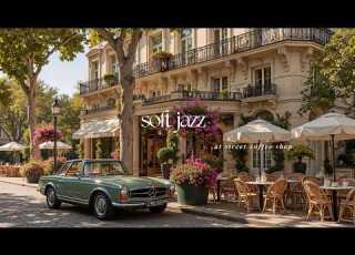  Refreshing Jazz In Street Coffee Shop For Happy Morning Soft Jazz Music For Calm Focus Relax