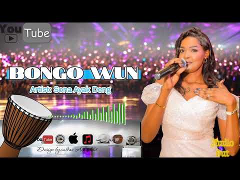 Sona Ayak Deng Official Music Bongo Wun 2025 Southsudanmusic