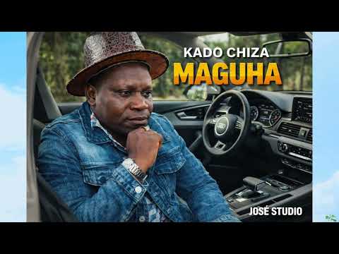 Kado Chiza Maguha Official Aidio