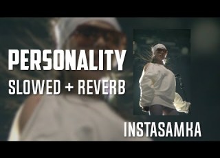  INSTASAMKA Personality Snippet Slowed Reverb By Slow Y
