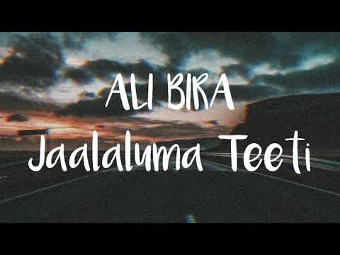 Ali Bira Jaalaluma Teeti Lyrics Ethiopian Oromo Music