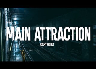  Main Attraction Jeremy Renner Lyrics