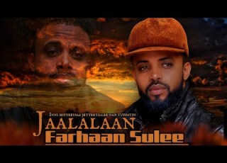 Farhaan Sulee Jaalalaan New Ethiopia Music 2021