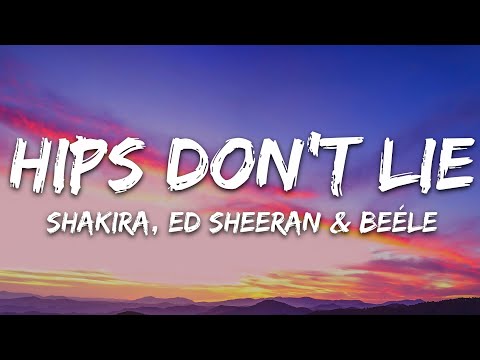 Shakira Ed Sheeran Beéle Hips Don T Lie Letra Lyrics