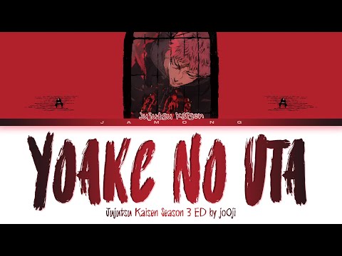 Jujutsu Kaisen Season 3 Ending FULL Yoake No Uta By Jo0ji Lyrics