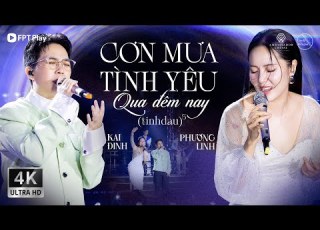  Mashup CƠN MƯA TÌNH YÊU QUA ĐÊM NAY TINHDAUX3 PHƯƠNG LINH KAI ĐINH Giao Lộ Thời Gian
