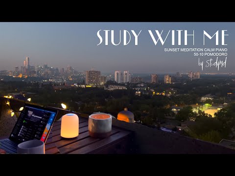 4 HOUR STUDY WITH ME Sunset Meditation Calm Piano Pomodoro 50 10 4 HOUR STUDY WITH ME Sunset Meditation Calm Piano Pomodoro 50 10
