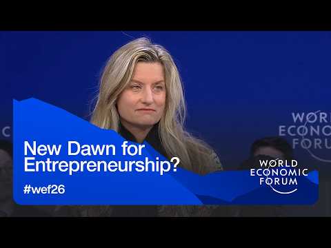 New Dawn For Entrepreneurship World Economic Forum Annual Meeting 2026