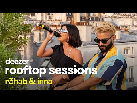 R3HAB X INNA Rock My Body Deezer Rooftop Sessions Paris