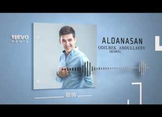 Odilbek Abdullayev Aldanasan Remix