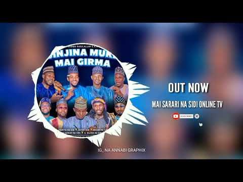 YARAN GIDAN SIDI JINJINA MUKE MAI GIRMA MAISARARINASIDI Autansidi SHARIF SANI JANBULO Music YARAN GIDAN SIDI JINJINA MUKE MAI GIRMA MAISARARINASIDI Autansidi SHARIF SANI JANBULO Music